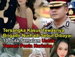 Brigadir Nurhadi Tewas Usai Pesta Narkoba Bersama Dua Atasan dan Dua Wanita  Motif Cemburu, Lidah Patah Diduga Akibat Cekikan