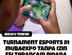Turnament Esports Tanpa Izin ESI Terancam Pidana dan Denda 1 Milyar
