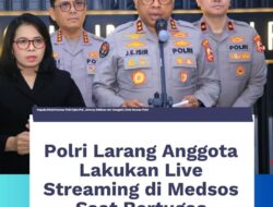 Polri Larang Anggota Live Streaming Saat Bertugas, Tekankan Etika Bermedia Sosial