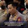 Polri Rotasi Besar-Besaran, Sembilan Kapolda Resmi Diganti