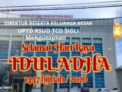 DIREKTUR BESERTA KELUARGA BESAR UPTD RSUD TCD SIGLI Mengucapkan