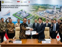 Indonesia–Jepang Percepat PLTN, Pemerintah Targetkan Reaktor Nuklir Pertama Beroperasi Tahun 2032